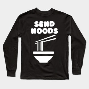 Send Noods Funny Foodie Shirt Long Sleeve T-Shirt